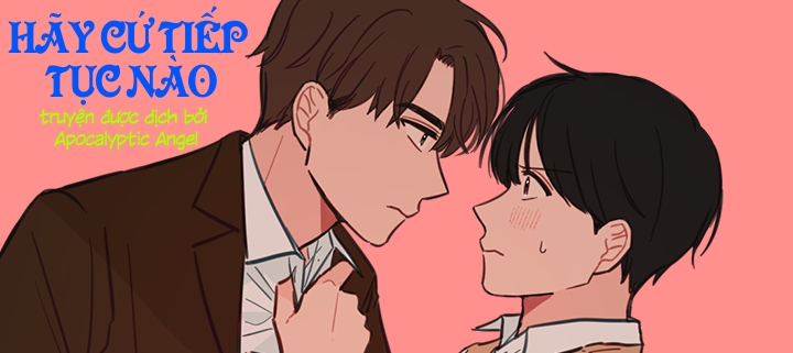 Đọc truyện Hãy Cứ Tiếp Tục Nào - Chapter 13